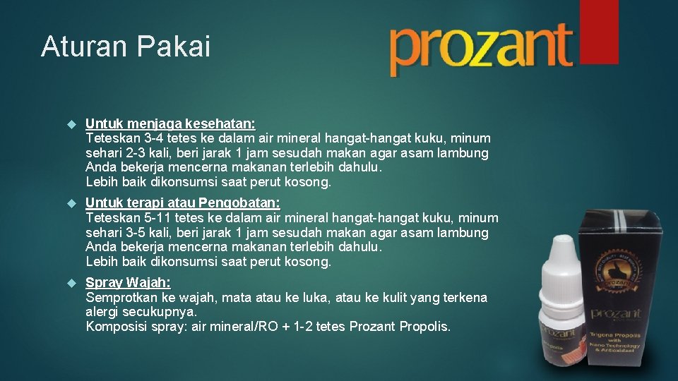 Aturan Pakai Untuk menjaga kesehatan: Teteskan 3 -4 tetes ke dalam air mineral hangat-hangat