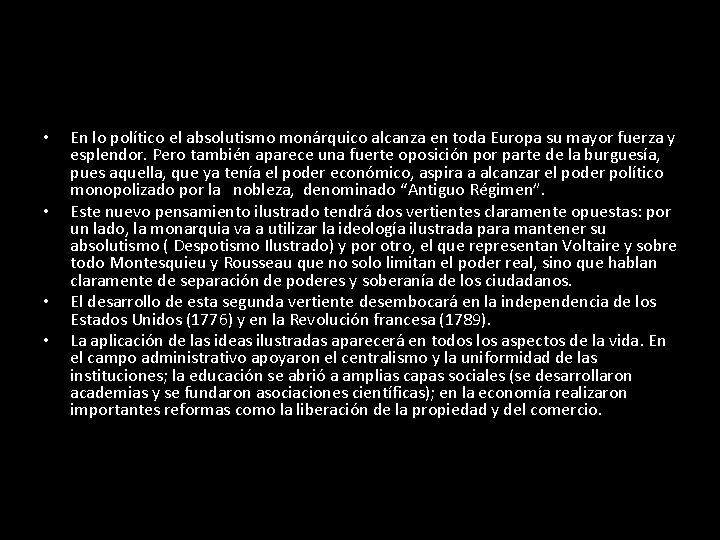  • • En lo político el absolutismo monárquico alcanza en toda Europa su