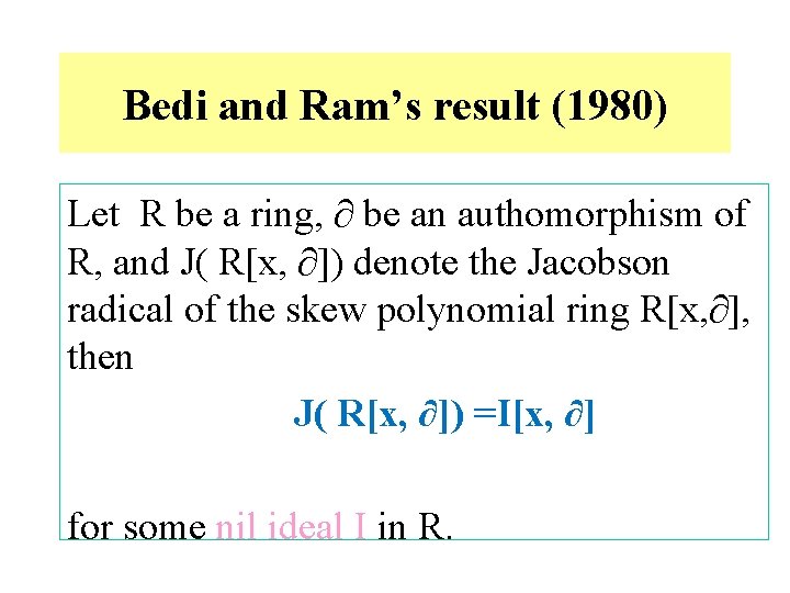 Bedi and Ram’s result (1980) Let R be a ring, ∂ be an authomorphism