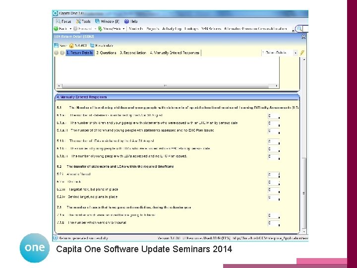 Capita One Software Update Seminars 2014 One National User Group 2014 Capita One Software Update Seminars 2014 One National User Group 2014