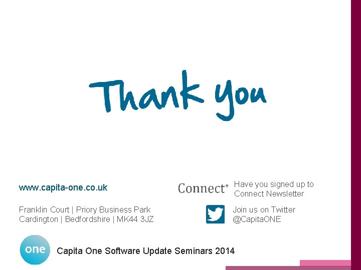 www. capita-one. co. uk Have you signed up to Connect Newsletter Franklin Court | www. capita-one. co. uk Have you signed up to Connect Newsletter Franklin Court |