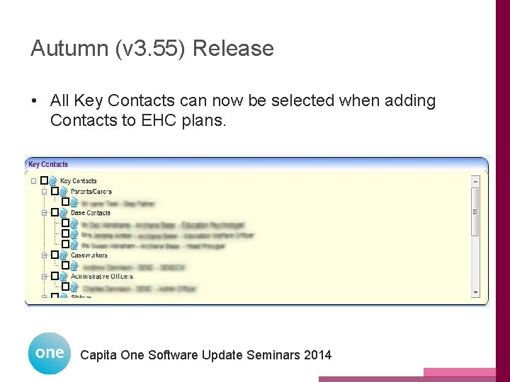 Autumn (v 3. 55) Release • All Key Contacts can now be selected when Autumn (v 3. 55) Release • All Key Contacts can now be selected when