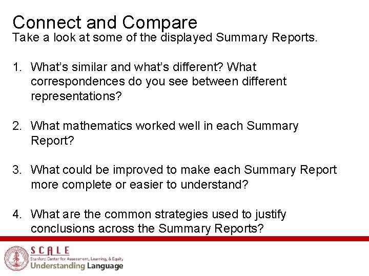 Connect and Compare Take a look at some of the displayed Summary Reports. 1.