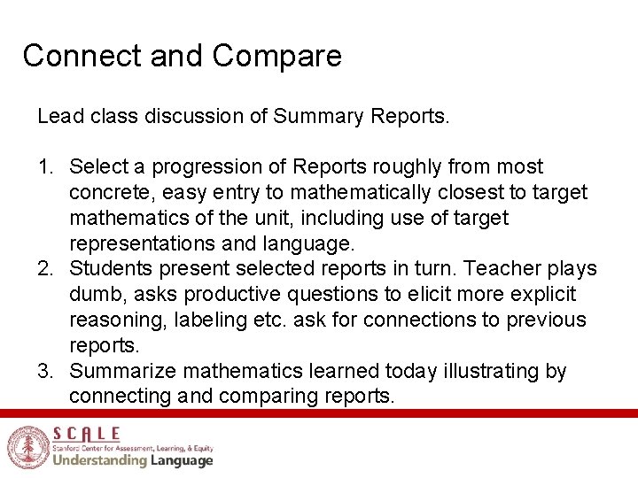 Connect and Compare Lead class discussion of Summary Reports. 1. Select a progression of