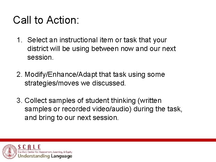 Call to Action: 1. Select an instructional item or task that your district will