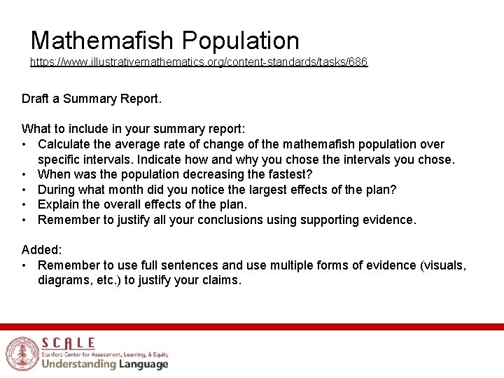Mathemafish Population https: //www. illustrativemathematics. org/content-standards/tasks/686 Draft a Summary Report. What to include in