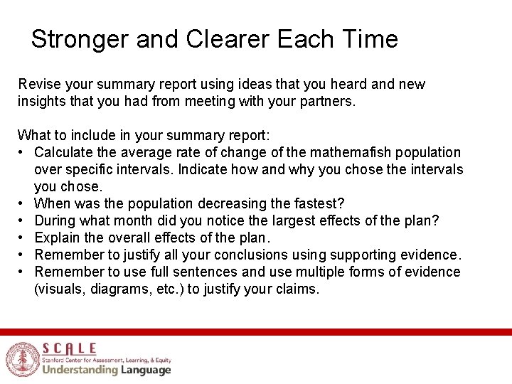 Stronger and Clearer Each Time Revise your summary report using ideas that you heard
