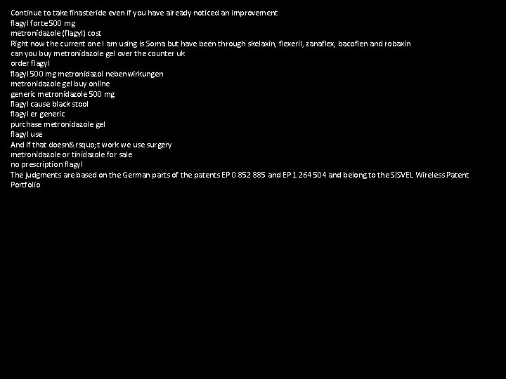 Continue to take finasteride even if you have already noticed an improvement flagyl forte