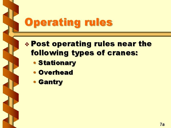 Operating rules v Post operating rules near the following types of cranes: • Stationary