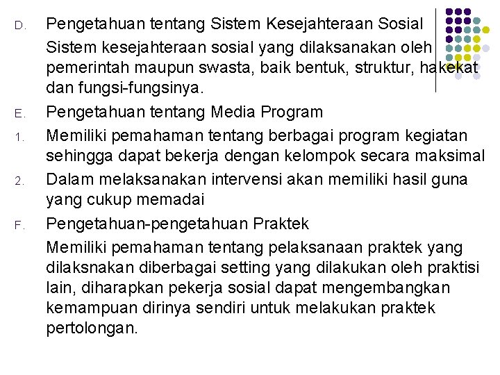 D. E. 1. 2. F. Pengetahuan tentang Sistem Kesejahteraan Sosial Sistem kesejahteraan sosial yang