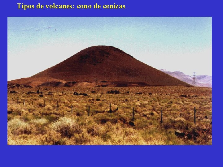 Tipos de volcanes: cono de cenizas 