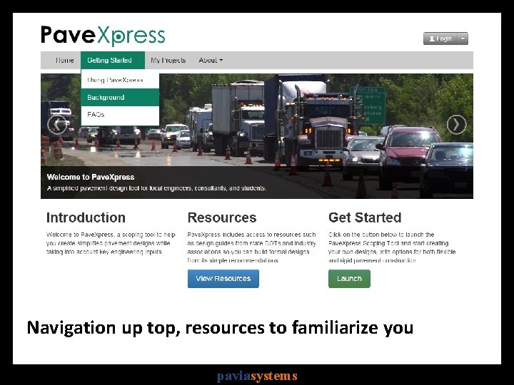 Navigation up top, resources to familiarize you paviasystems 