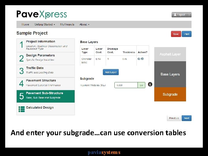 And enter your subgrade…can use conversion tables paviasystems 