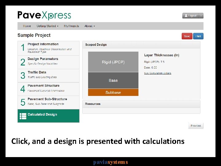 Click, and a design is presented with calculations paviasystems 