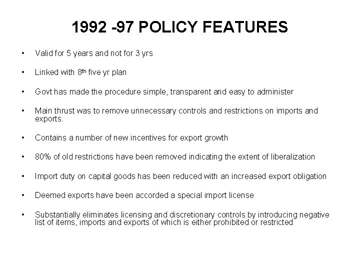 1992 -97 POLICY FEATURES • Valid for 5 years and not for 3 yrs