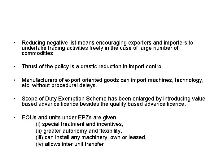  • Reducing negative list means encouraging exporters and importers to undertake trading activities