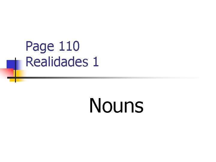 Page 110 Realidades 1 Nouns 