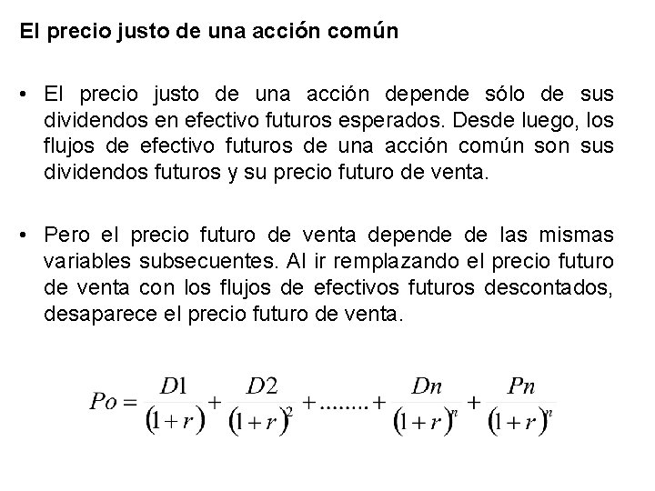 El precio justo de una acción común • El precio justo de una acción