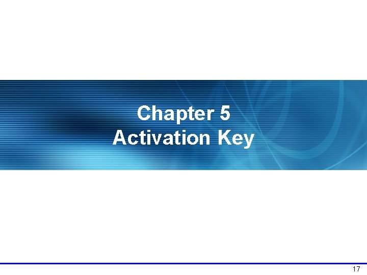 Chapter 5 Activation Key 17 