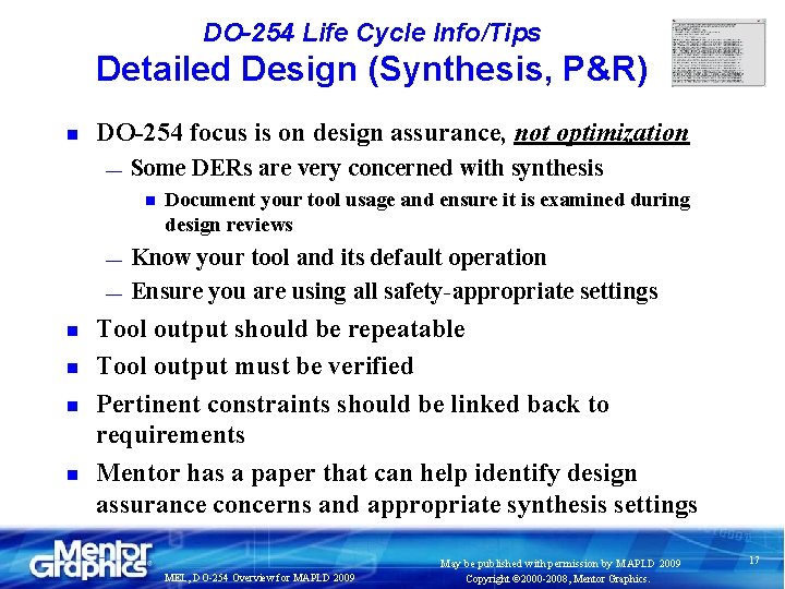 DO-254 Life Cycle Info/Tips Detailed Design (Synthesis, P&R) n DO-254 focus is on design