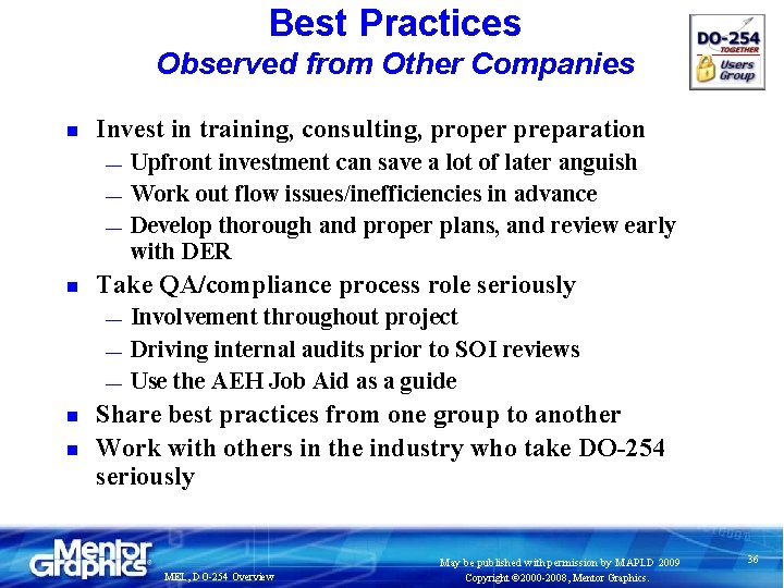 Best Practices Observed from Other Companies n Invest in training, consulting, proper preparation —