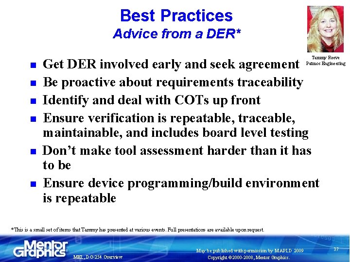 Best Practices Advice from a DER* n n n Tammy Reeve Patmos Engineering Get