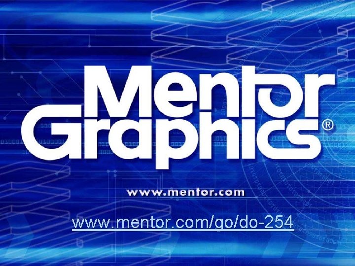 www. mentor. com/go/do-254 40 Mentor's DO-254 Solutions 40 Copyright © 2000 -2008, Mentor Graphics.