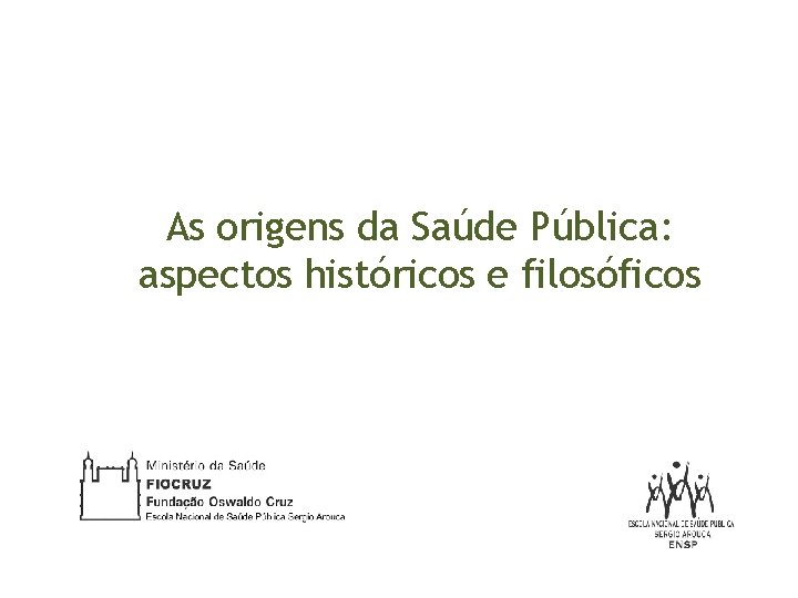 As origens da Saúde Pública: aspectos históricos e filosóficos 