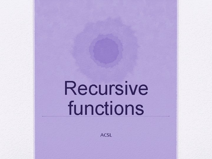 Recursive functions ACSL 