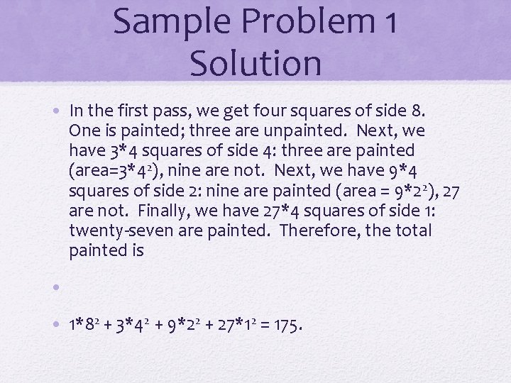Sample Problem 1 Solution • In the first pass, we get four squares of