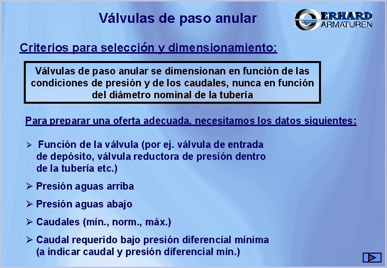 Válvulas de paso anular Criterios para selección y dimensionamiento: Válvulas de paso anular se Válvulas de paso anular Criterios para selección y dimensionamiento: Válvulas de paso anular se