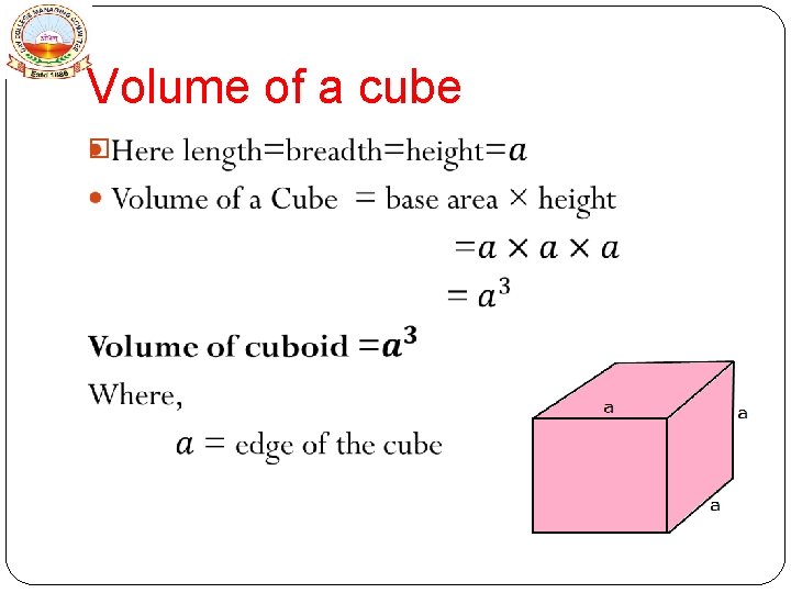 Volume of a cube � 