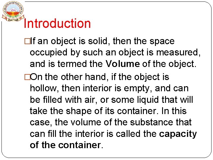 Introduction �If an object is solid, then the space occupied by such an object
