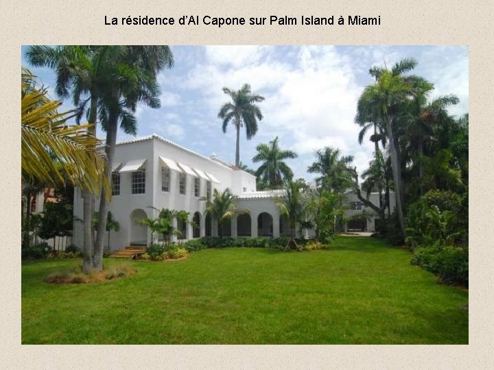 La résidence d’Al Capone sur Palm Island à Miami 