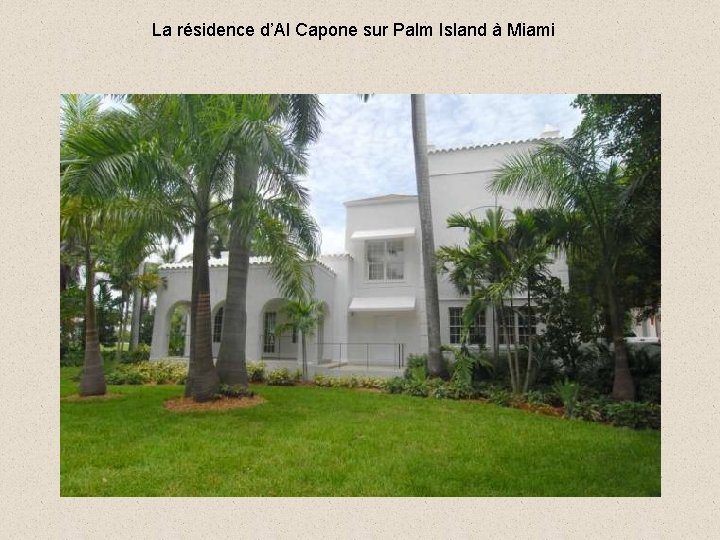 La résidence d’Al Capone sur Palm Island à Miami 