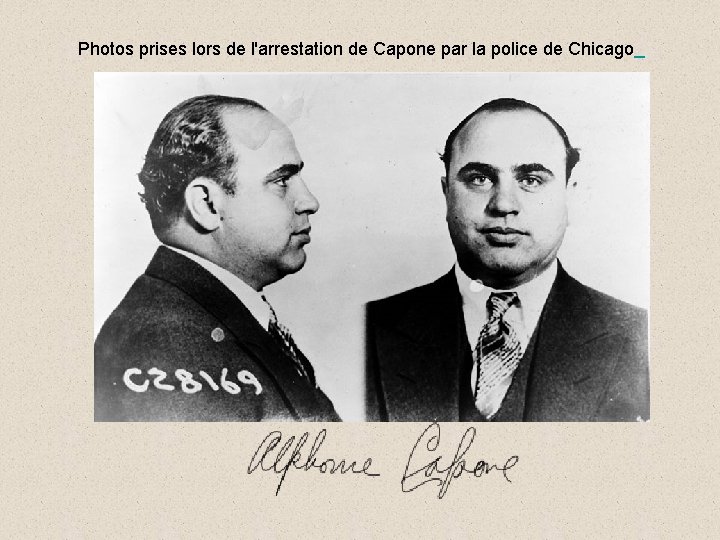 Photos prises lors de l'arrestation de Capone par la police de Chicago 