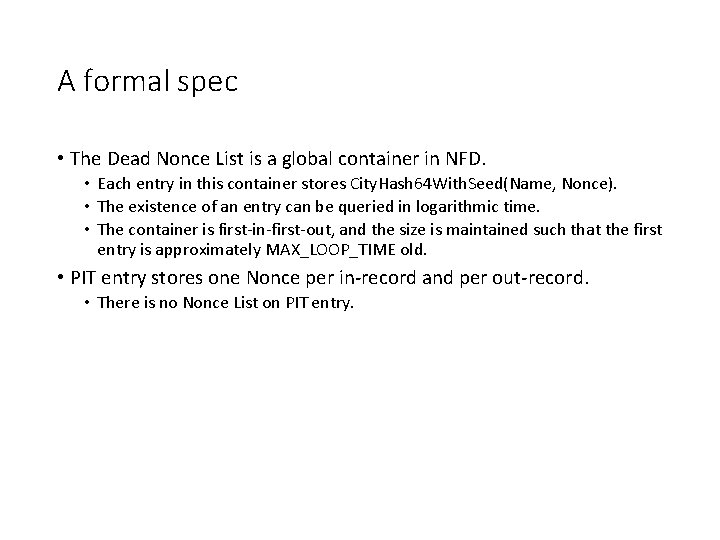 A formal spec • The Dead Nonce List is a global container in NFD.