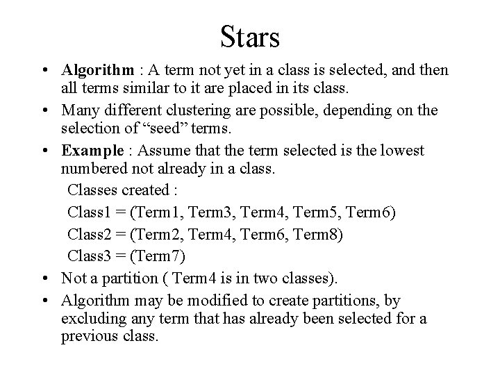 Stars • Algorithm : A term not yet in a class is selected, and Stars • Algorithm : A term not yet in a class is selected, and