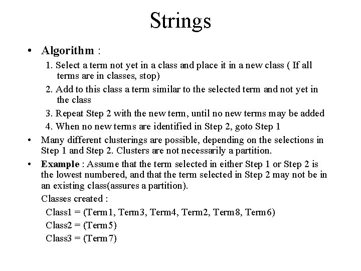 Strings • Algorithm : 1. Select a term not yet in a class and Strings • Algorithm : 1. Select a term not yet in a class and