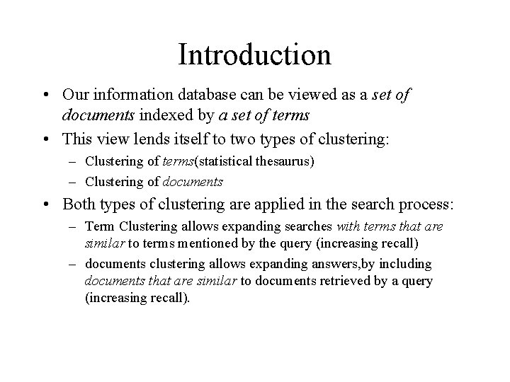 Introduction • Our information database can be viewed as a set of documents indexed Introduction • Our information database can be viewed as a set of documents indexed