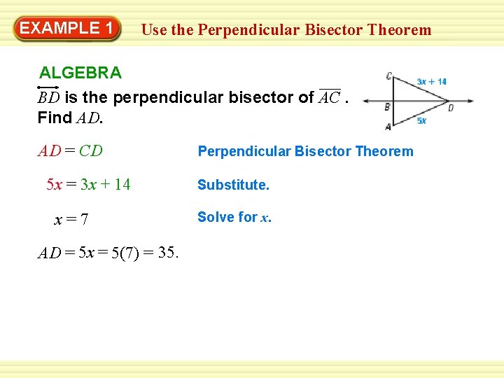 EXAMPLE 1 Use the Perpendicular Bisector Theorem ALGEBRA BD is the perpendicular bisector of