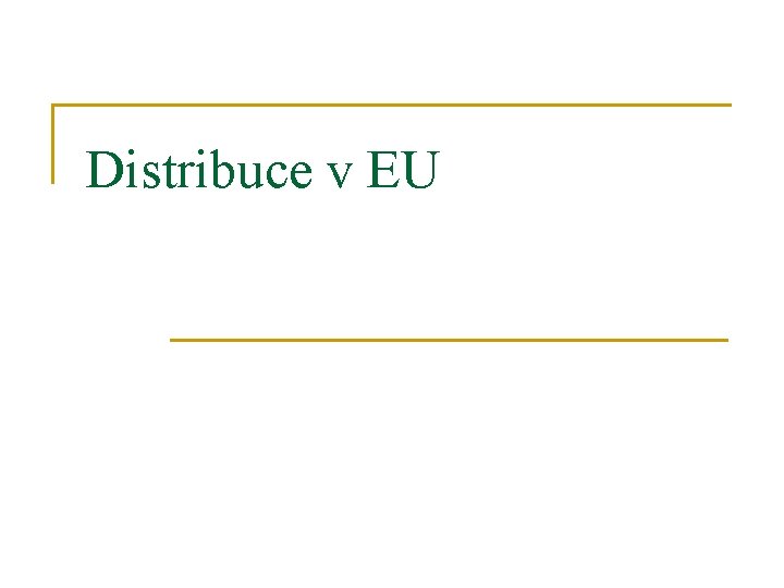 Distribuce v EU 