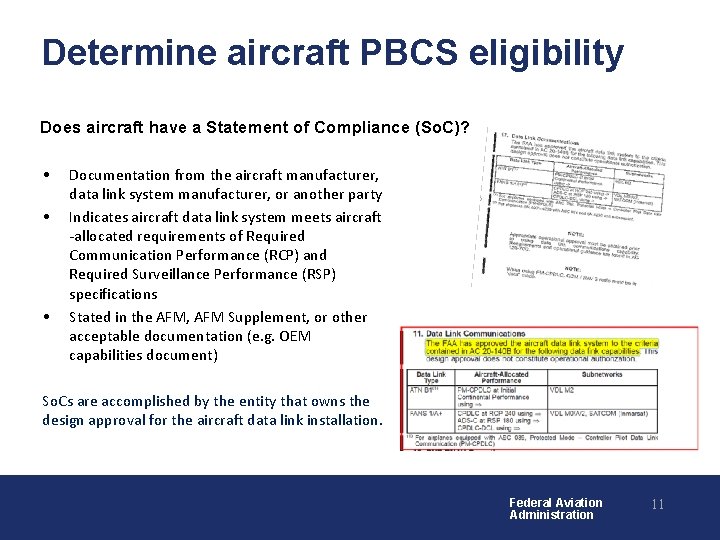 Determine aircraft PBCS eligibility Does aircraft have a Statement of Compliance (So. C)? •