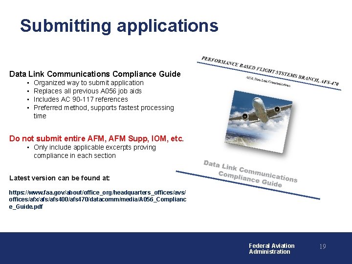 Submitting applications Data Link Communications Compliance Guide • • Organized way to submit application