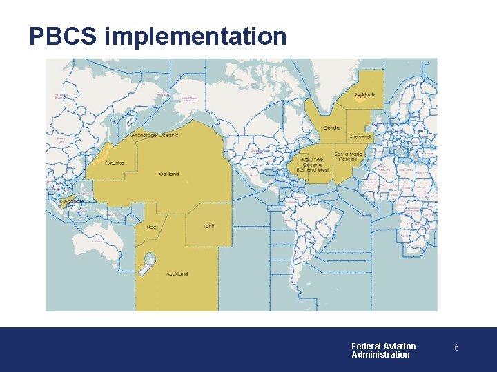 PBCS implementation Federal Aviation Administration 6 