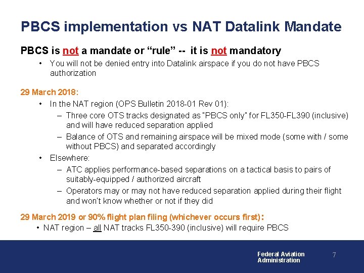PBCS implementation vs NAT Datalink Mandate PBCS is not a mandate or “rule” --