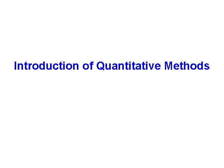 Introduction of Quantitative Methods 