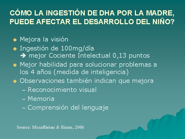 CÓMO LA INGESTIÓN DE DHA POR LA MADRE, PUEDE AFECTAR EL DESARROLLO DEL NIÑO?