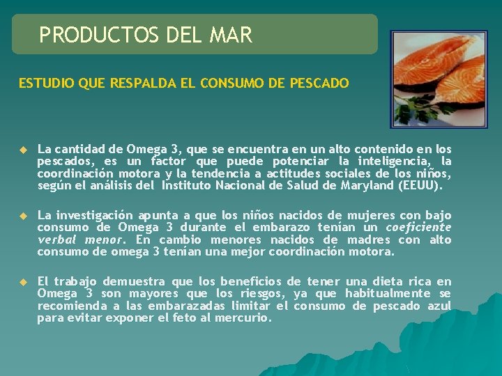 PRODUCTOS DEL MAR ESTUDIO QUE RESPALDA EL CONSUMO DE PESCADO u La cantidad de