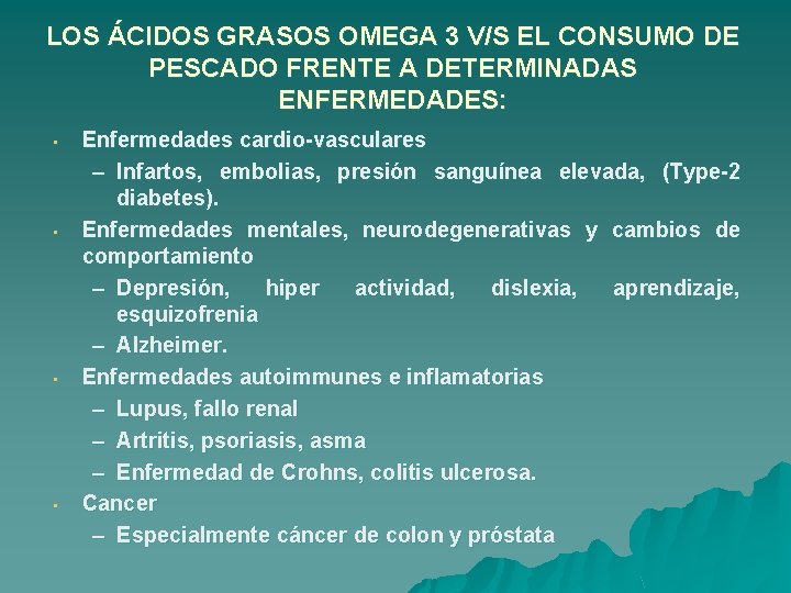 LOS ÁCIDOS GRASOS OMEGA 3 V/S EL CONSUMO DE PESCADO FRENTE A DETERMINADAS ENFERMEDADES: